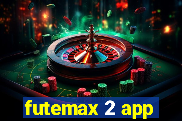 futemax 2 app